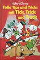 Tolle Tips und Tricks mit Tick, Trick und Track